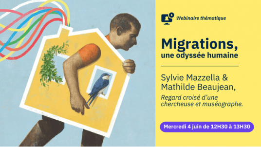 Exposition « Migrations » : Regard croisé d’une chercheuse et d'une muséographe